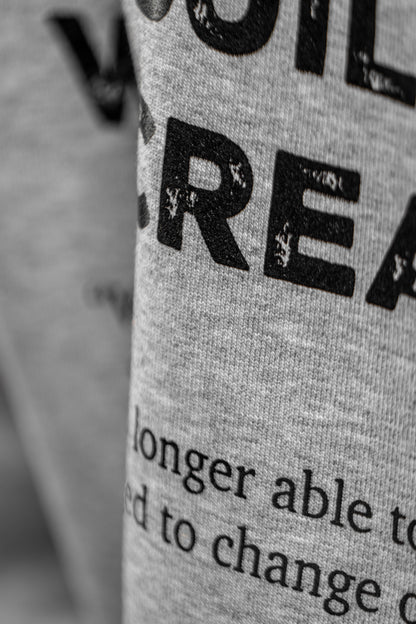 WE CREATE THE WORLD - GREY